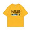 Funny Buy A Unisex Eat Fish He Day Teach Fish Unisex To A Lifetime Meme Print T-Shirt Unisex Fashion Tees Unisex Oversized Cotton T Shirt