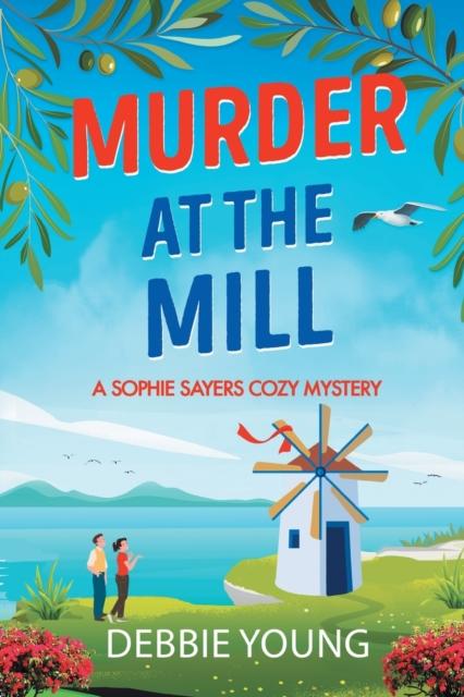 Libro Murder At the Mill : A Gripping Cozy Murder Mystery from Debbie Young