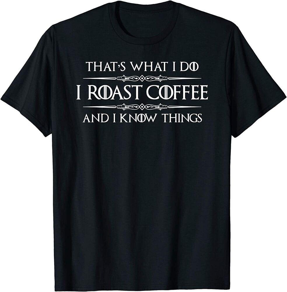 

Футболка унисекс I Roast Coffee Know Things Coffee Roaster