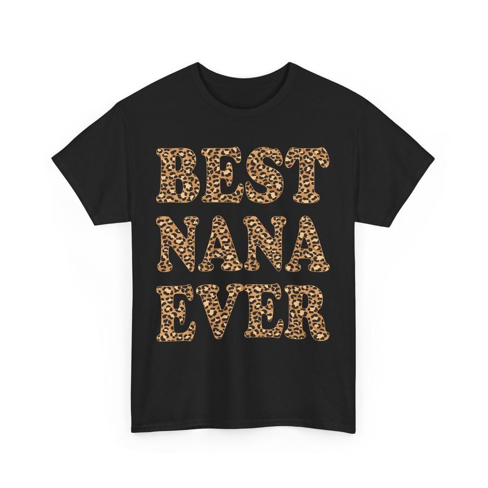 

Grandmother Shirt, Best Nana Ever Mother s Day Leopard Cute Shirt 3XL