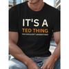 European Size Men's Plus Size 'It's A Ted Thing' Graphic T-Shirt - Cotton, Casual Crew Neck, Slight Stretch, Geometric Pattern, Short Sleeve