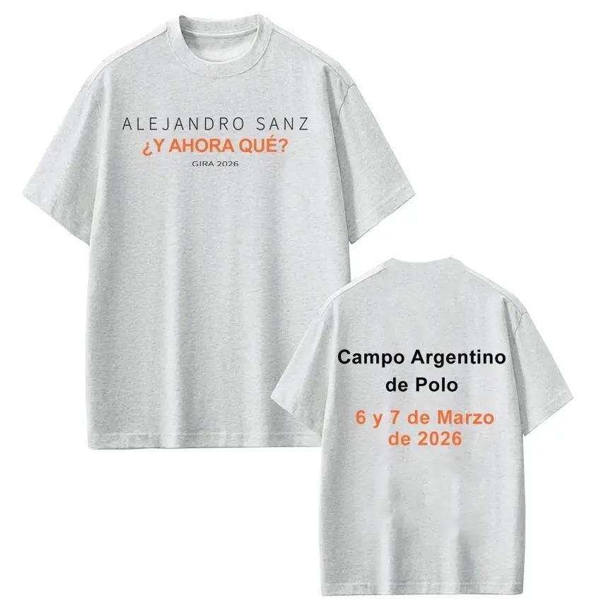 Loose Casual Cotton Vintage Tshirts Singer Alejandro Sanzs Y AHORA QUÉ TOUR 2026 Album Print Tshirt Unisex Hiphop Tshirts