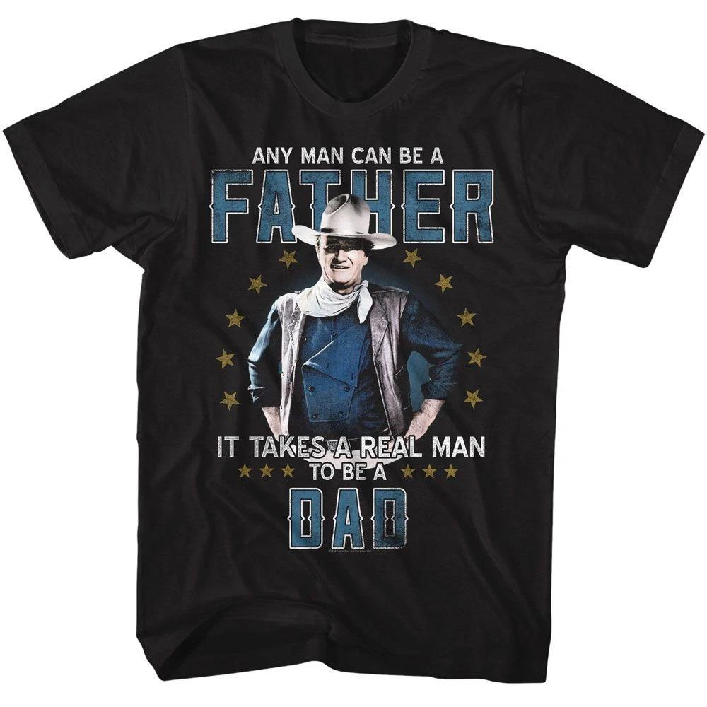 John Wayne - Real Man To Be A Dad - Black Front Print Short Sleeve Children s T-shirt 100