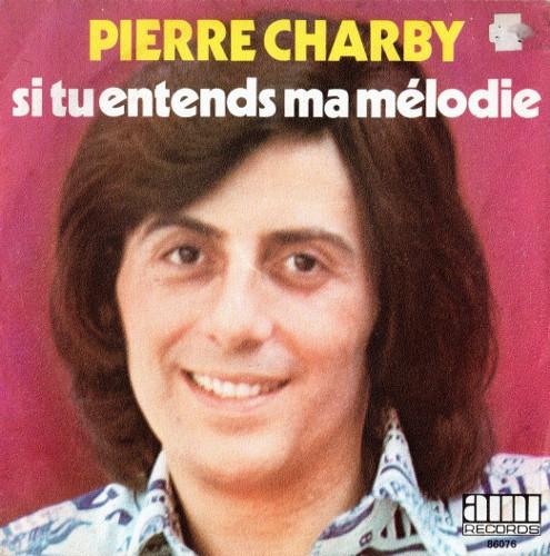 

7inch Record PIERRE CHARBY Si Tu Entends Ma Mlodie 86076 AMI Records 1974 France Pop Used