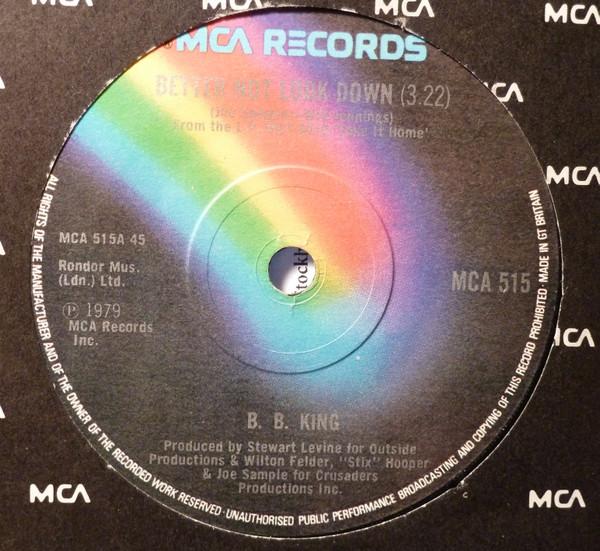 

7inch Record B.B. KING - Better Not Look Down MCA515 MCA Records 1979 UK Blues Used