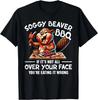 Soggy Beaver Bbq If It's Not All Over Your Face Beaver Men T-Shirt Unisex T-Shirt