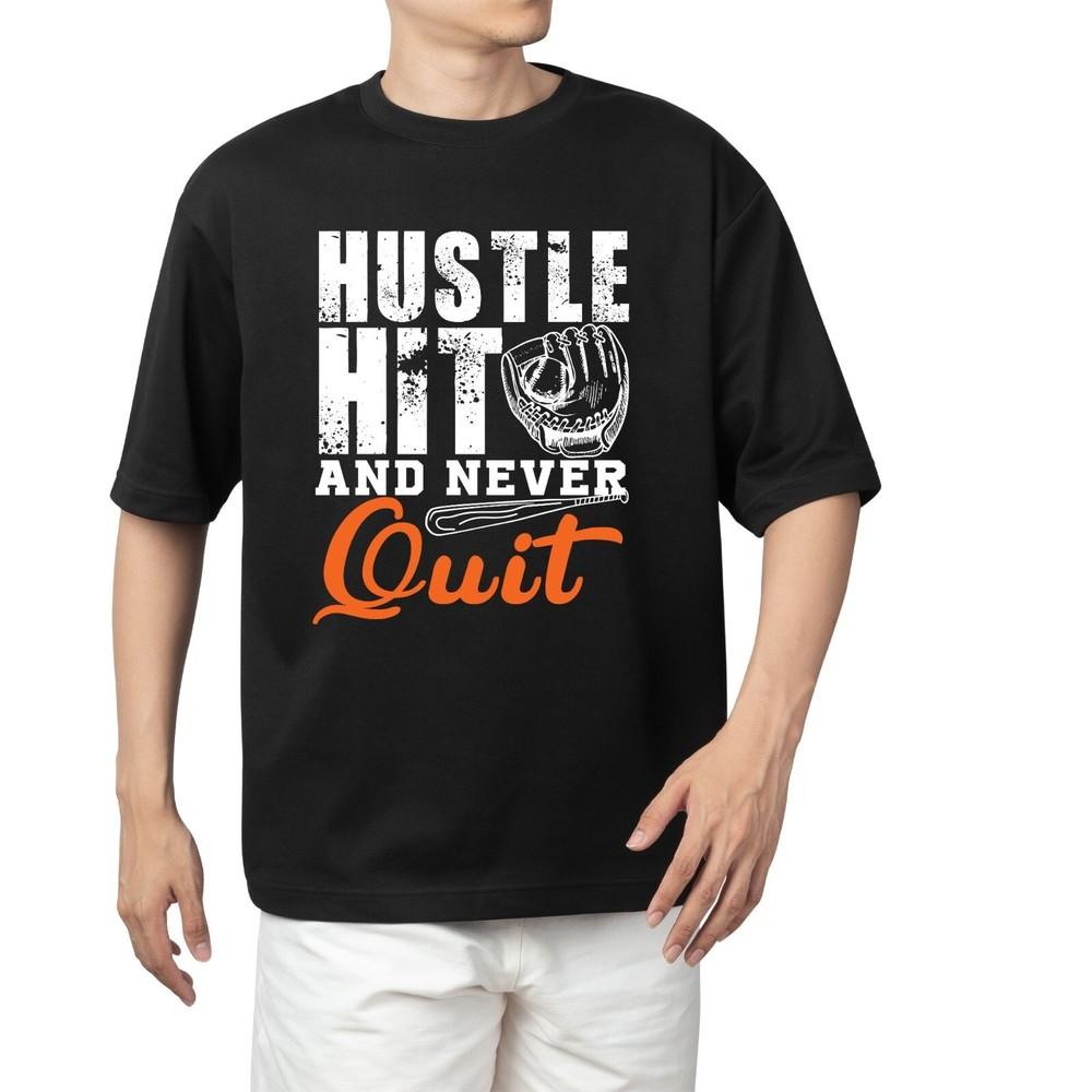 

Hustle Hit & Never Quit, Funny Baseball Quotes Baseball T-shirt Men s Women s Tops Tees- Unisex M