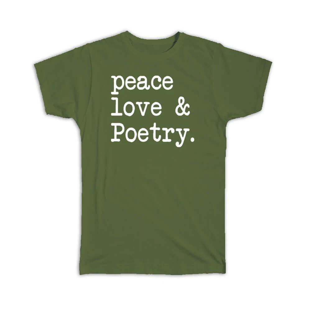 Gift T-Shirt : Peace Love & Poetry Poet XL