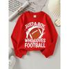 Girls' Fashionable Cute Crewneck Sweatshirt | Just A Boy Who Loves Football, Long-sleeved, Machine Washable