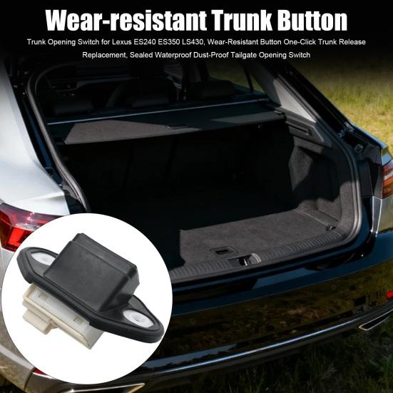 Trunk Opening Switch for Lexus ES240 ES350 LS430, Wear-Resistant Button One-Click Trunk Release Replacement, Sealed Waterproof Dust-Proof Tailgate