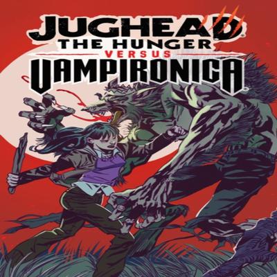 Jughead The Hunger Vs. Vampironica by Joe Eisma Paperback Book 9781645769736