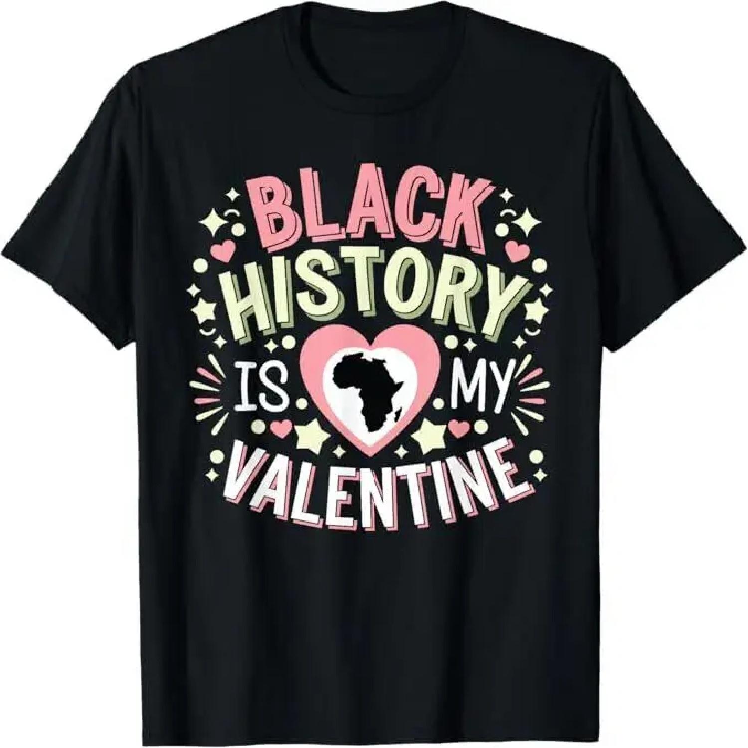 Black history is my valentine Month Men & Women T-Shirt S