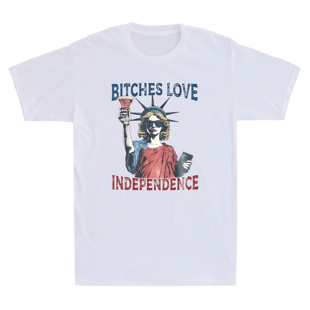 Bitches Love Independence Funny 4th Of July Vintage Men s Short Sleeve T-Shirt Unisex T-Shirt XXXXL