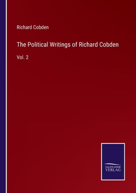 Kniha The Political Writings of Richard Cobden : Vol. 2
