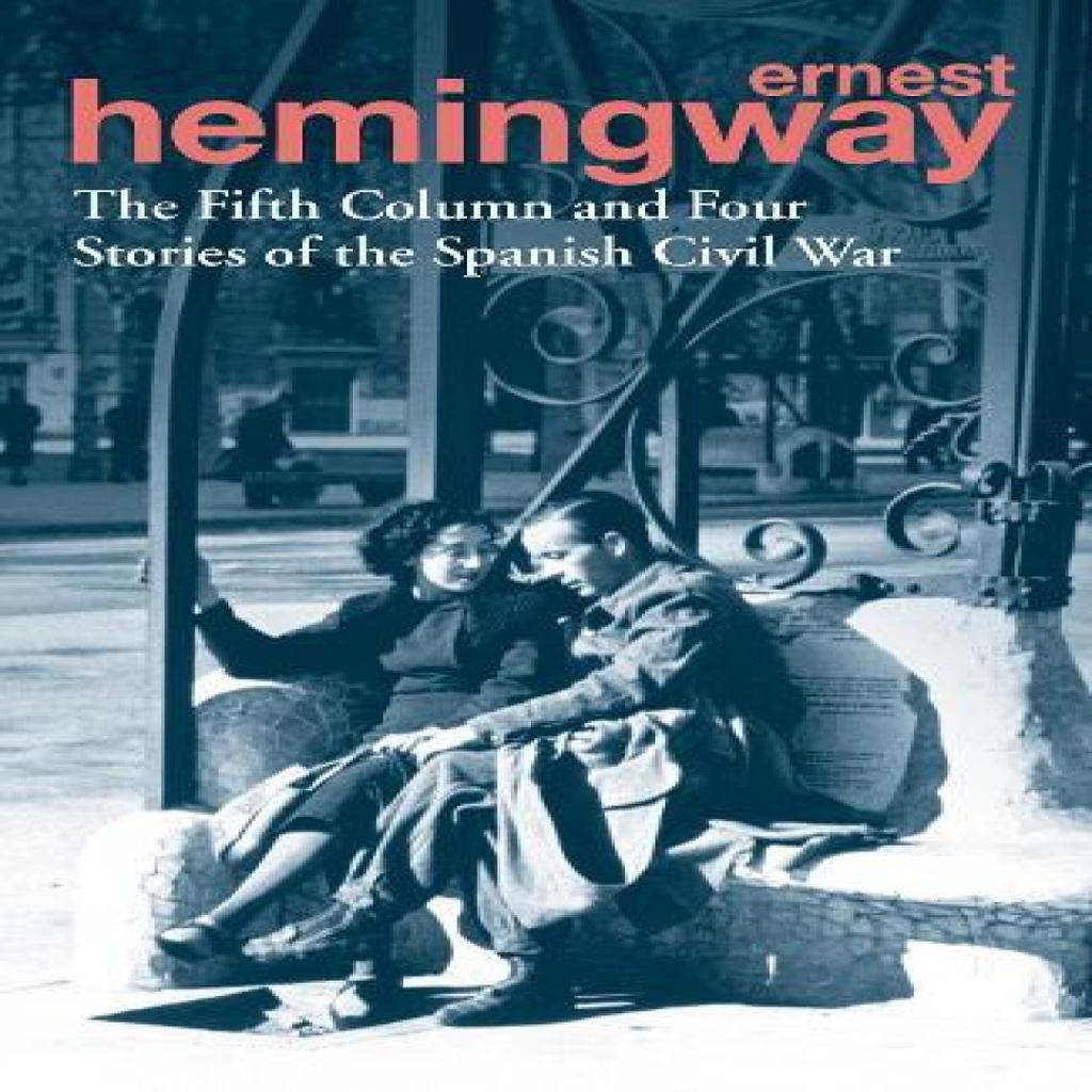 The Fifth Column and Four Stories of the Spanish Civil War by Ernest Hemingway Paperback Book 9780099586623