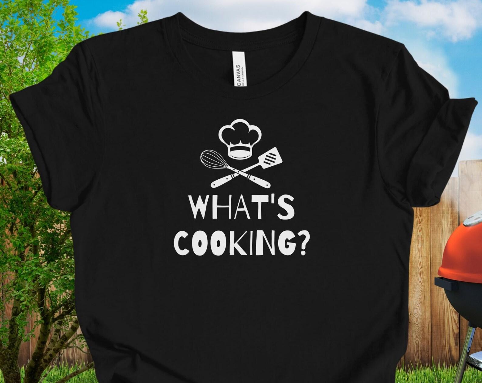 What s Cooking? Chef T-Shirt: Funny Foodie Gift 4XL