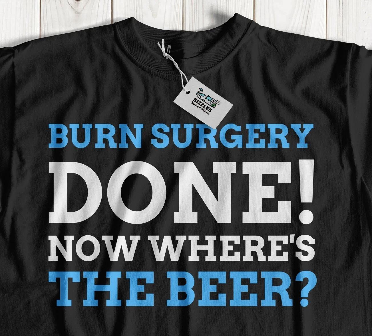 Unisex Funny Burn Surgery T-Shirt Escharotomy & Fasciotomy Recovery Gifts M