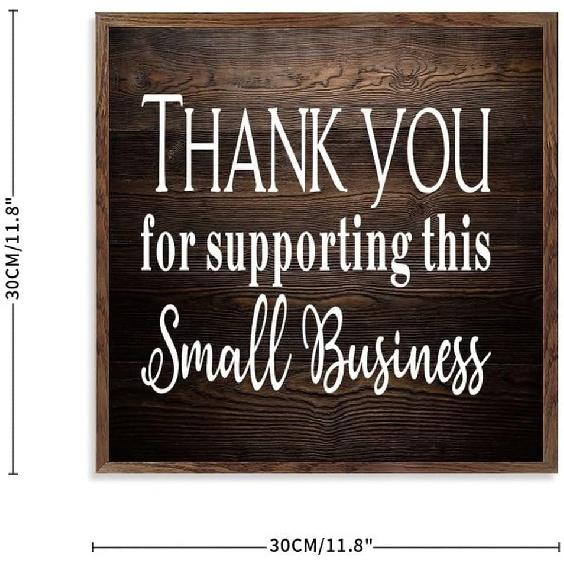 Thank You for Supporting This Small Business Sign Retail Craft Show Flea Market Boutique Shop Small Display Local Wood Framed Sign 12 Inch