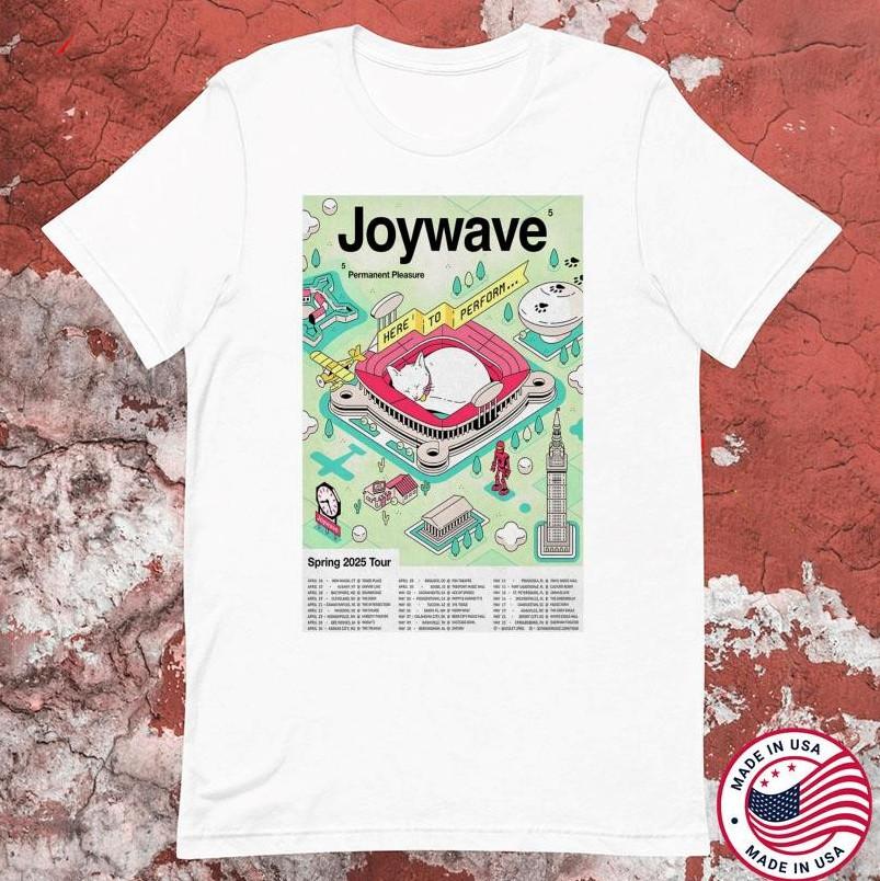 

Joywave Permanent Pkeasure Here To Perform Spring Tour 2025 T-shirt size S-4XL 2XL