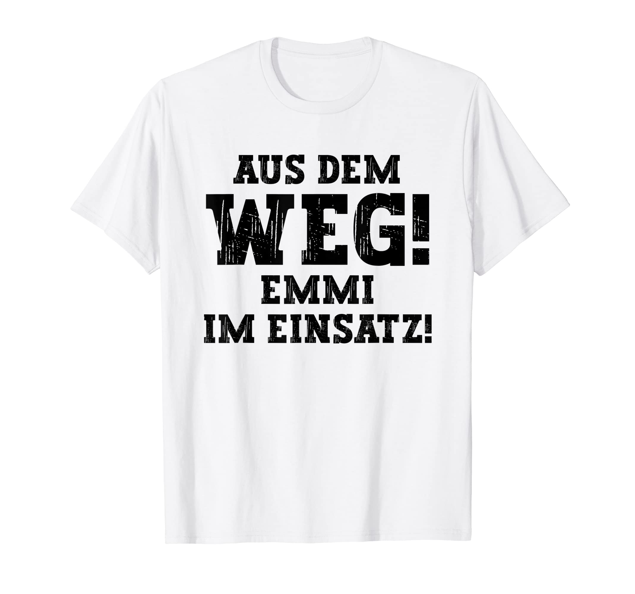 

Emmi Funny Saying Aus Dem Weg First Name Emmi T-Shirt белый