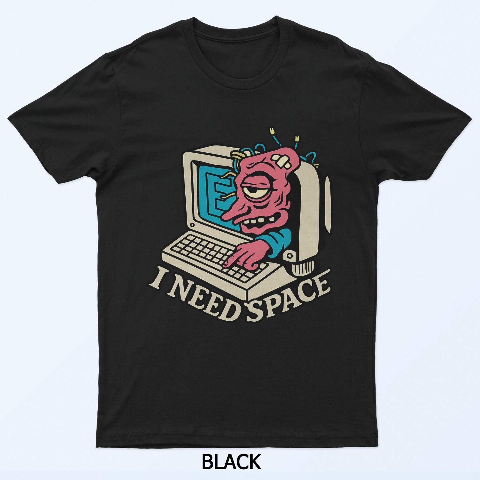 Мне нужно пространство Смешной инопланетянин Компьютерная шутка Мужская футболка M