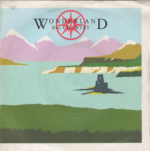 

7inch Record BIG COUNTRY Wonderland COUNT5 MERCURY 1984 UK Rock Used