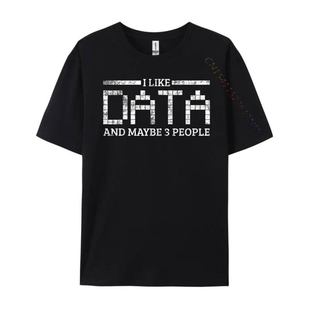 Data Computer Science Software Developer Funny T Shirts Clothes Printing Camisetas De Hombre Mens Clothing