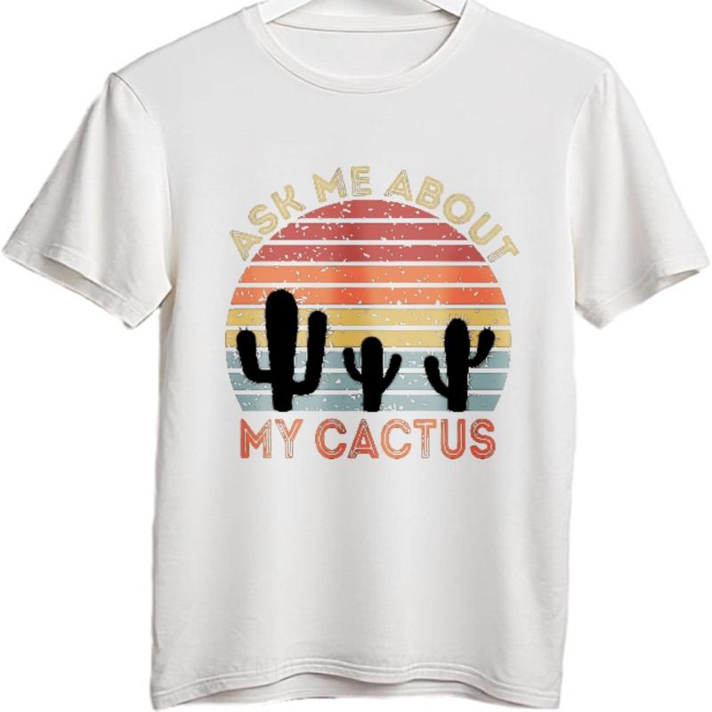 Summer top Relaxed Fit For men Oneck tshirt Daily Wear Ask Me About My Cactus Sunset Cacti Design Everyday For her Tshirt