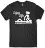 Enjoy Life Eat Out More Often Mens Funny Unisex T-Shirt