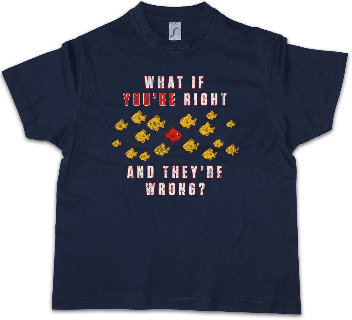 WHAT IF YOU?RE RIGHT AND THEY?RE WRONG? Kids Boys Coen Movie Fargo kids boys T-Shirt 150