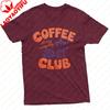 Coffee Club All Day Every Day Unisex TShirt Cotton Summer Casual Fashion Top Coffee Lover Gift Tee Short Sleeve Shirt Unisex Clothing