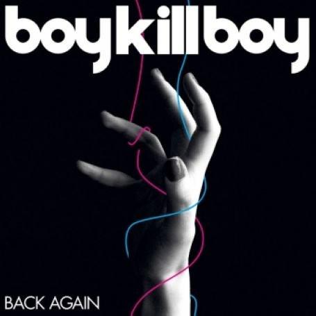 

7inch Record BOY KILL BOY - Back Again 9876835 Vertigo 2006 UK Rock Used