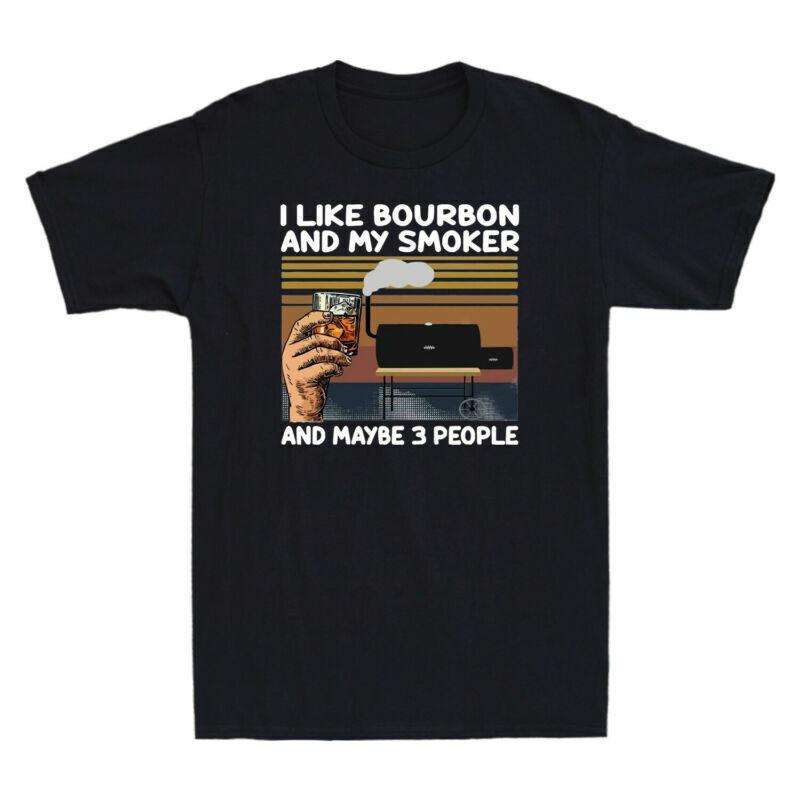And People 3 Unisex Gift Maybe Tshirt My Smoker I And Cocktail Funny Like Bourbon S