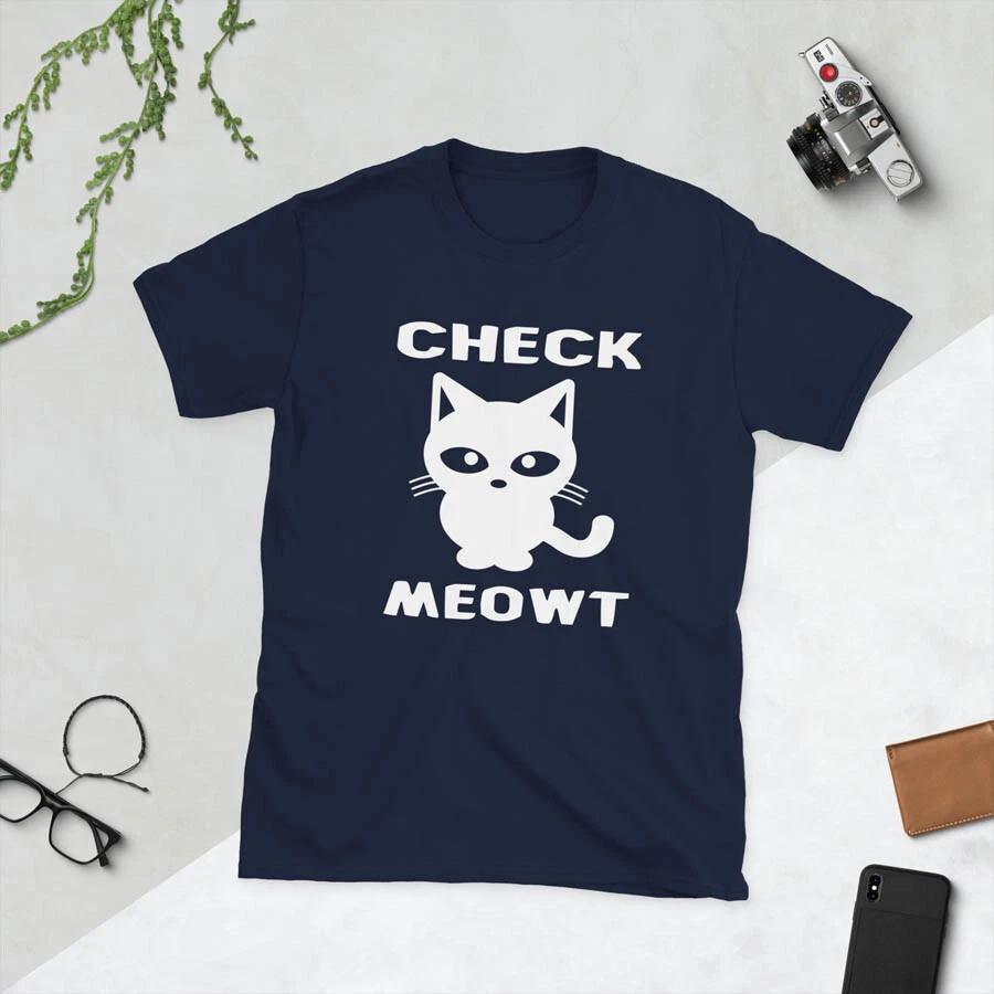 Check Meowt Funny Pet Animal Cat Lover s Stylish Short-Sleeve Unisex T-Shirt 4XL