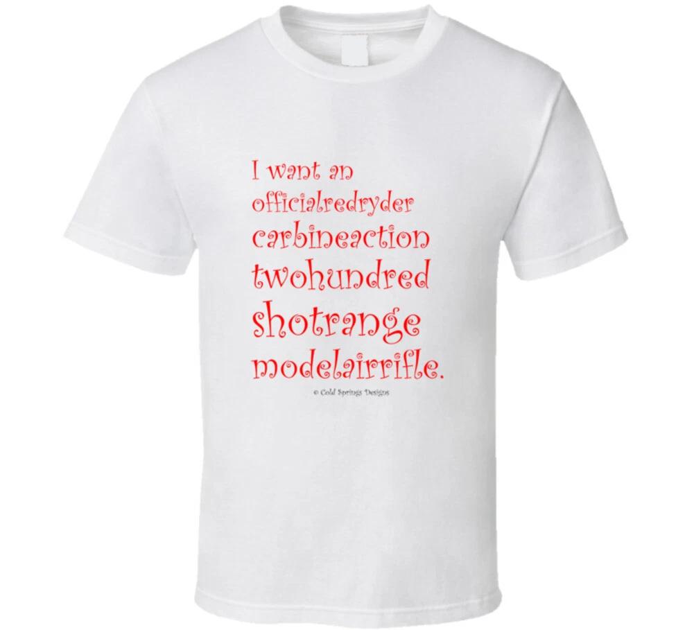 

Iwantanofficialredreydercarbineaction Funny Christmas Story Gift T Shirt 4XL