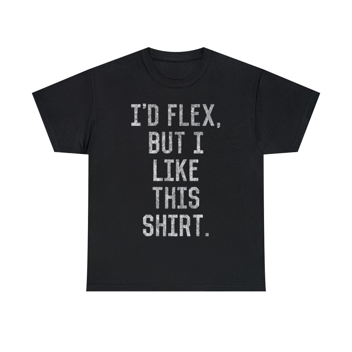 Retro I d Flex But I Like This Shirt Graphic Tee Shirt, S-5XL L