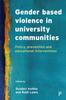 The Gender Based Violence In University Communities : Policy, Prevention and Educational Initiatives Book
