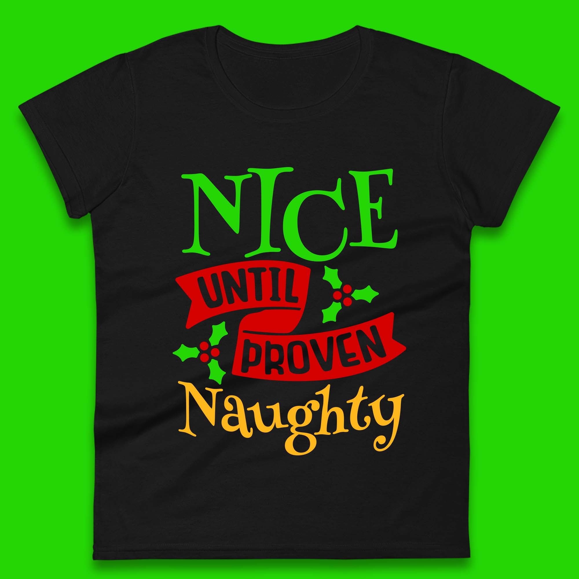 

Christmas Womens T Shirt Mens Tops Tees Unisex Christmas Nice Until Proven Naughty Top L