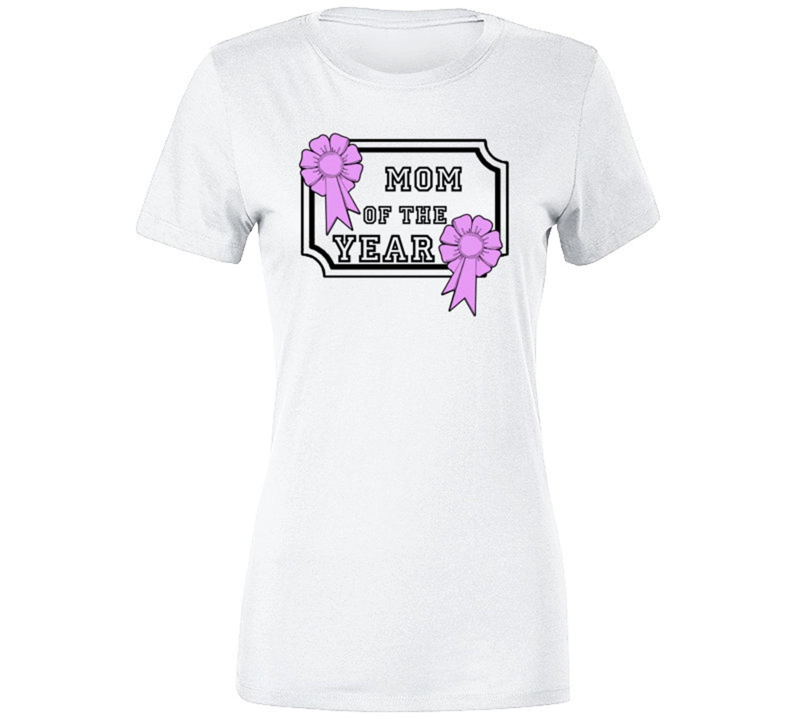 Mom of the year Ladies T Shirt 2XL