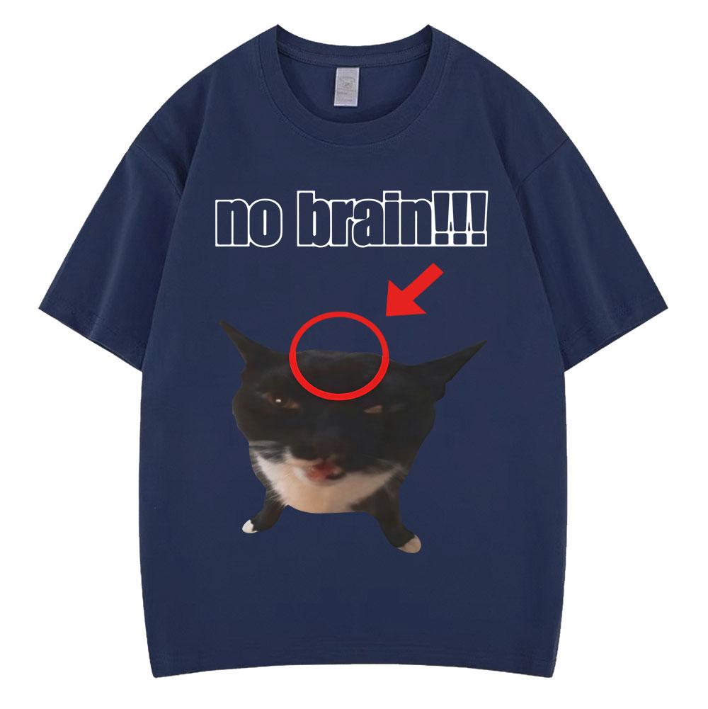 Funny Cat No Brain Meme Graphic TShirts Men Women Humor Joke Vintage Personality Tshirt Loose Cotton Casual T Shirt Streetwear