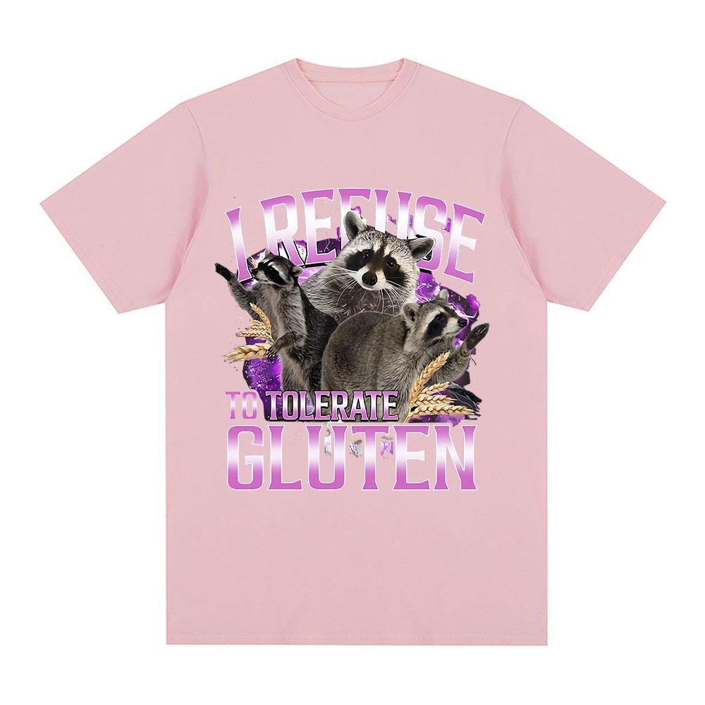 I Refuse To Tolerate Gluten T Shirts Funny Raccoon Meme Graphic Oversized T Shirt Men Women Cotton Casual Short Sleeve T-shirts