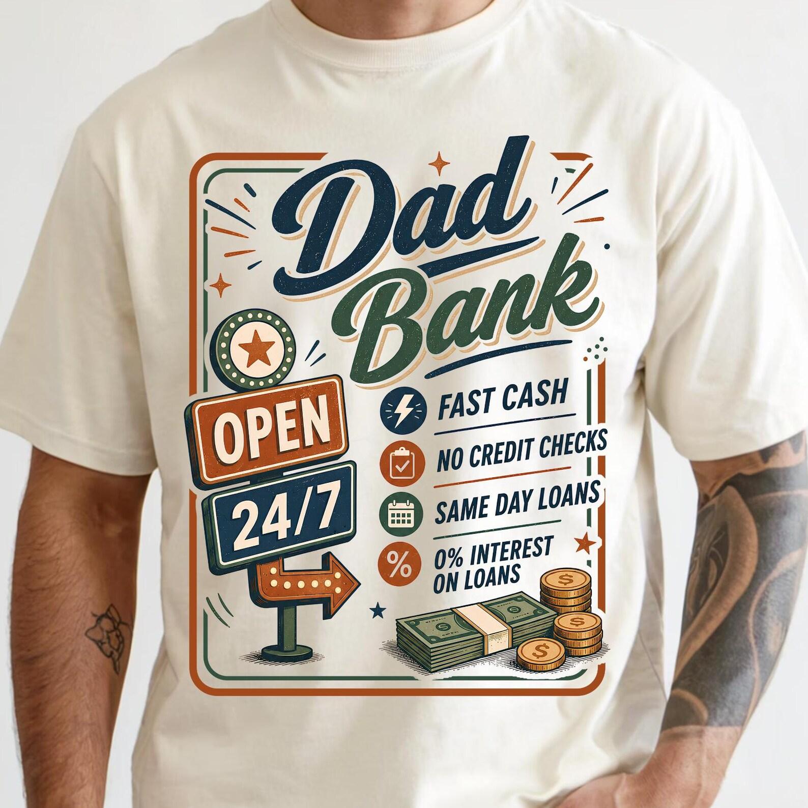 Dad Bank Shirt, Bank Of Dad Shirt, Funny Dad Shirt, Fathers Day Gift, Dad Joke Shirt, Financial Advisor Dad Top, Accountant Daddy Tee XL