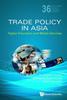 The Trade Policy In Asia: Higher Education And Media Services : 36 Book