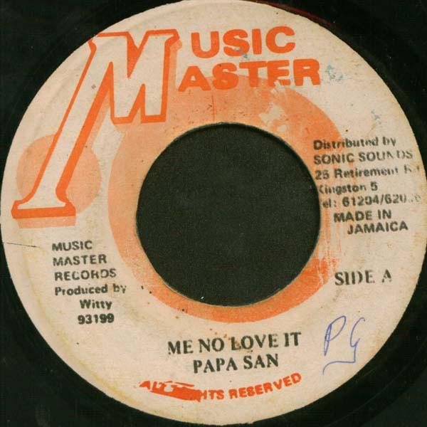 7inch Record PAPA SAN - Me No Love It NONE Music Master Jamaica Reggae, Ska & Dub Used