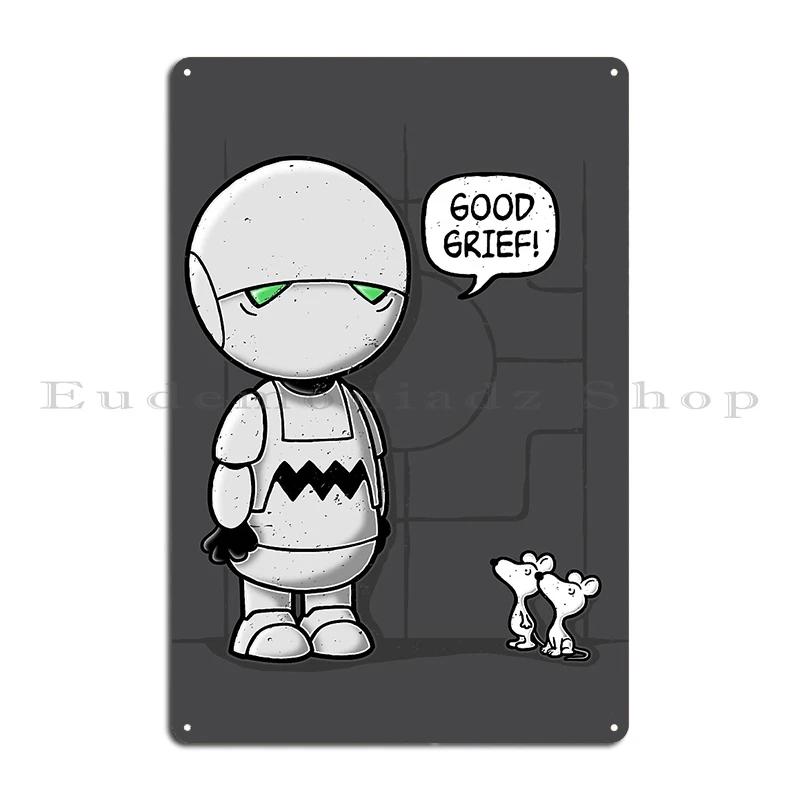 Good Grief DONT PANIC Marvin Cute Hitchhikers Guide to the Galaxy and the life Droid project Metal Printing Tin Sign Poster 20x30cm(7.8x11.8inch)
