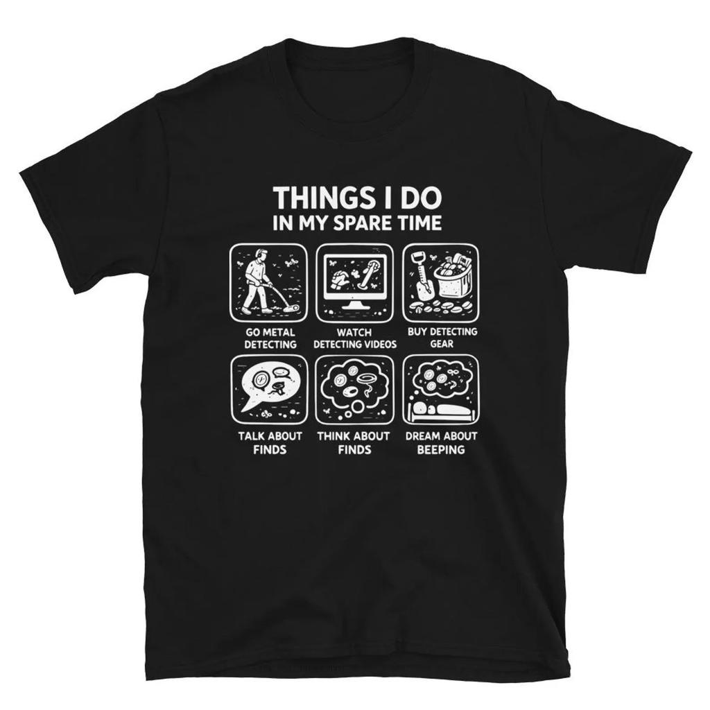 Things I Do in My Spare Time Metal Detecting, Funny Treasure Hunter T-Shirt