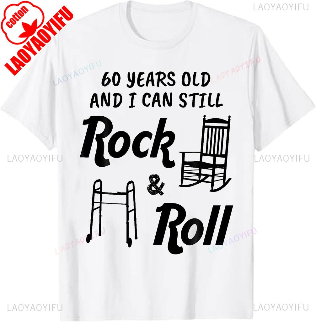 Funny 60th Birthday Gag Gift Rock and Roll TShirt Cotton TShirt Graphic T Shirts Short Sleeve Tee Men Clothing Streetwear Tops
