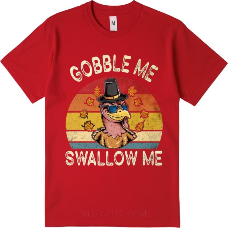 Breathable Tee Solid Color For man Oneck tshirt Gobble Me Swallow Me Turkey With Hat And Sunglasses Comfort For him tees S