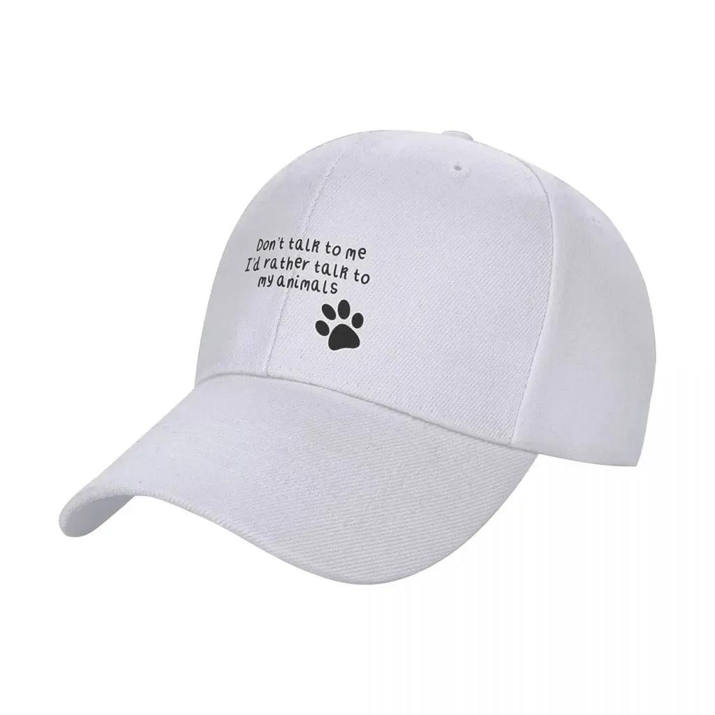 New Dont Talk To Me Id Rather Talk To My Animals Baseball Cap sailor cap for Unisex foam party Hat fashionable Hats For Women
