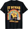 Zabawny tekst Piecze mnie, kiedy sikam! Sarkastyczny, Ironiczny T-shirt